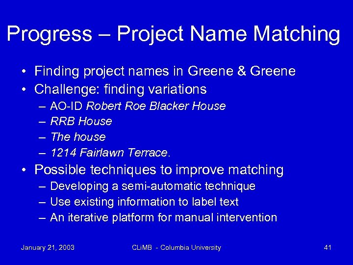 Progress – Project Name Matching • Finding project names in Greene & Greene •