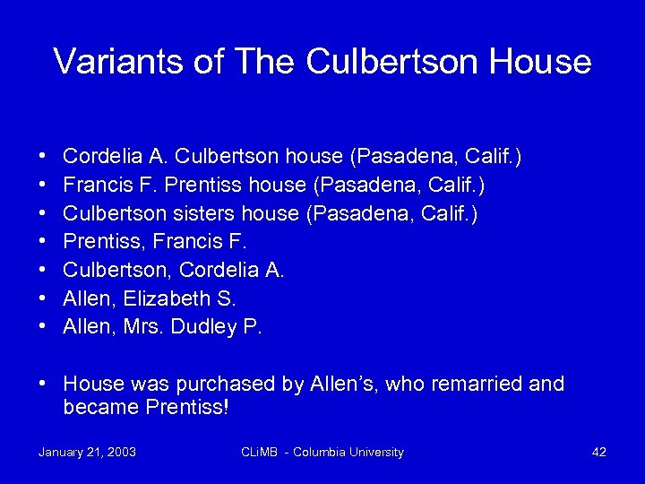 Variants of The Culbertson House • • Cordelia A. Culbertson house (Pasadena, Calif. )