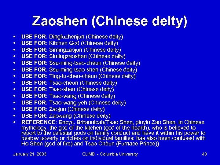 Zaoshen (Chinese deity) • • • • USE FOR: Dingfuzhenjun (Chinese deity) USE FOR: