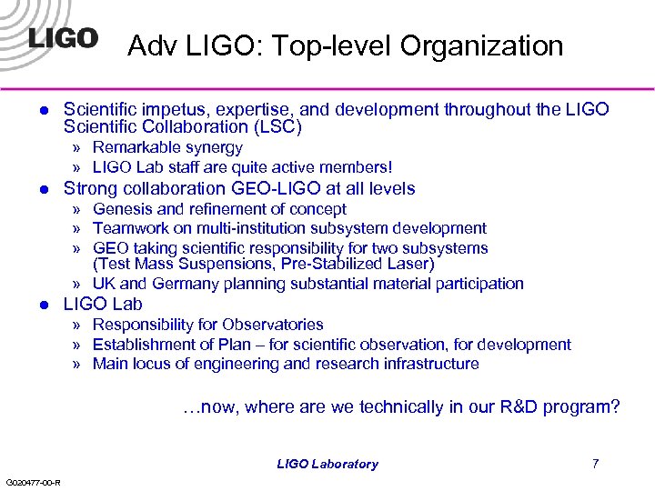 Adv LIGO: Top-level Organization l Scientific impetus, expertise, and development throughout the LIGO Scientific