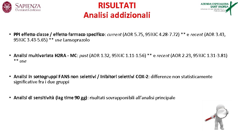 RISULTATI Analisi addizionali • PPI effetto classe / effetto farmaco specifico: current (AOR 5.