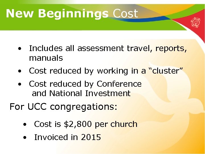 New Beginnings Cost • Includes all assessment travel, reports, manuals • Cost reduced by