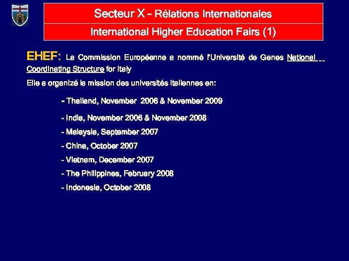 Secteur X – Rélations Internationales International Higher Education Fairs (1) EHEF: La Commission Européenne