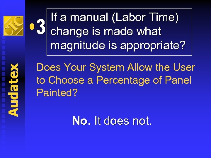 Audatex If a manual (Labor Time) change is made what magnitude is appropriate? Does