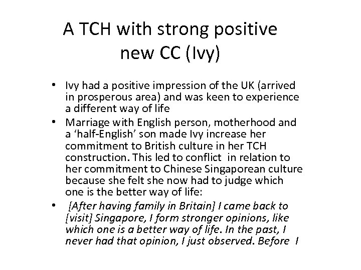 A TCH with strong positive new CC (Ivy) • Ivy had a positive impression