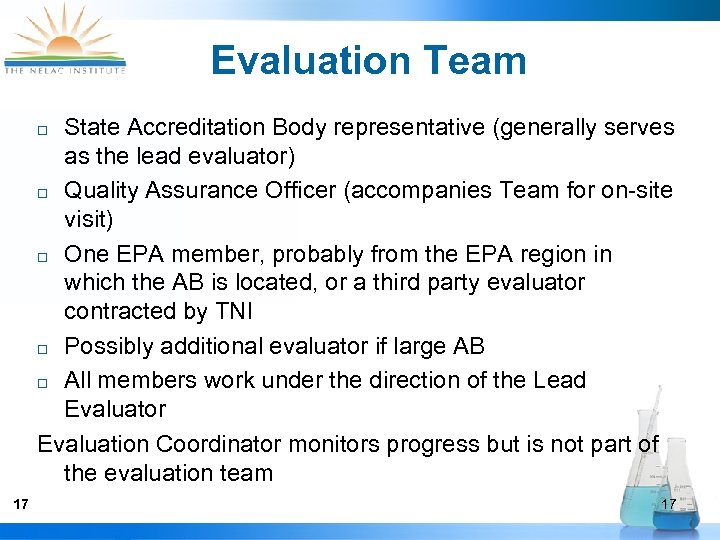 Evaluation Team State Accreditation Body representative (generally serves as the lead evaluator) ¨ Quality