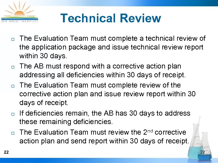 Technical Review ¨ ¨ ¨ 22 The Evaluation Team must complete a technical review