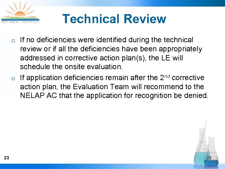 Technical Review ¨ ¨ 23 If no deficiencies were identified during the technical review
