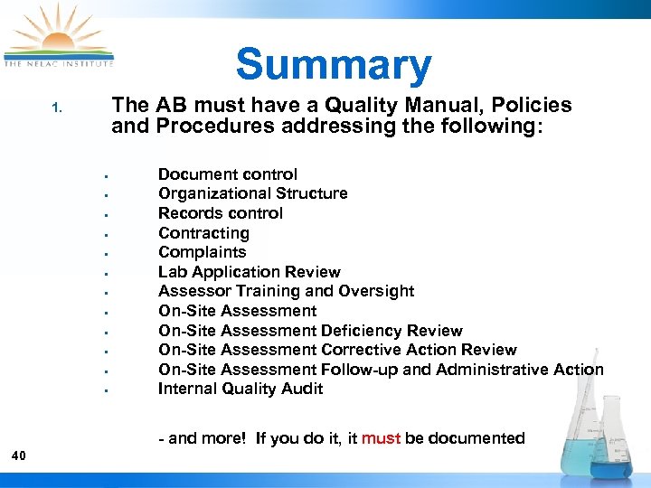 Summary The AB must have a Quality Manual, Policies and Procedures addressing the following: