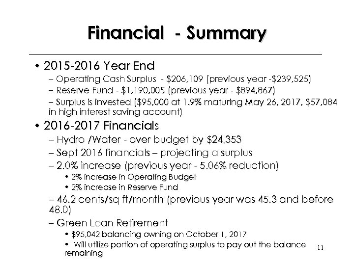 Financial - Summary • 2015 -2016 Year End – Operating Cash Surplus - $206,