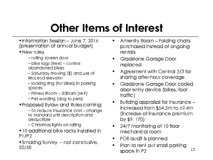 Other Items of Interest • Information Session – June 7, 2016 (presentation of annual