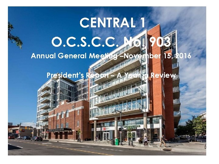 CENTRAL 1 O. C. S. C. C. No. 903 Annual General Meeting –November 15,