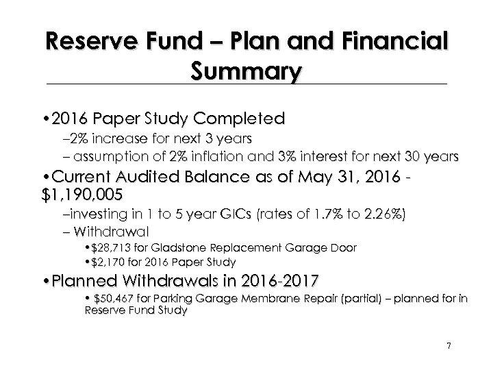 Reserve Fund – Plan and Financial Summary • 2016 Paper Study Completed – 2%