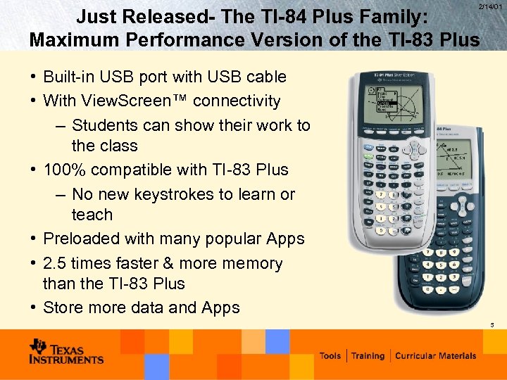2/14/01 Just Released- The TI-84 Plus Family: Maximum Performance Version of the TI-83 Plus