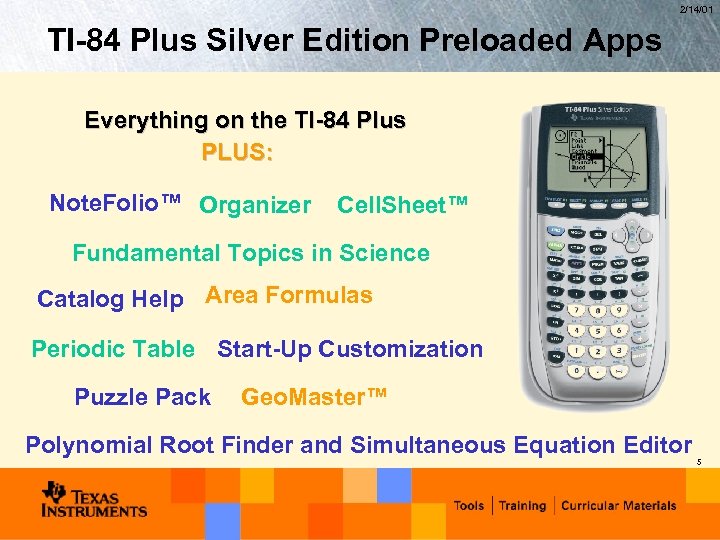 2/14/01 TI-84 Plus Silver Edition Preloaded Apps Everything on the TI-84 Plus PLUS: Note.