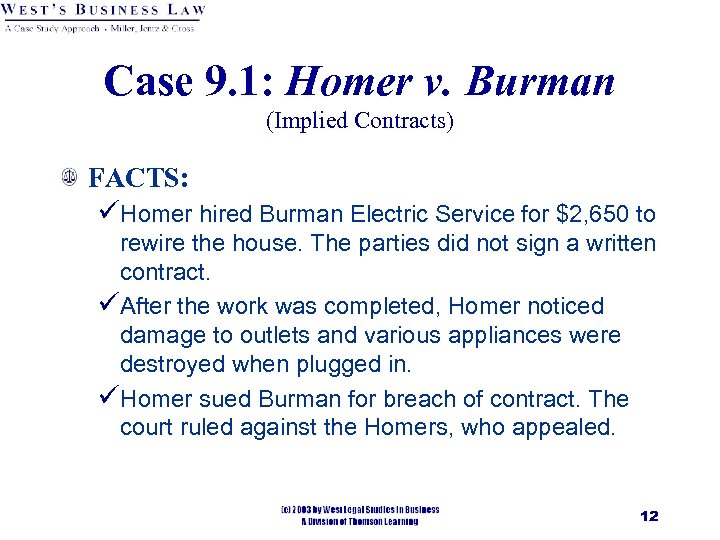 Case 9. 1: Homer v. Burman (Implied Contracts) FACTS: üHomer hired Burman Electric Service