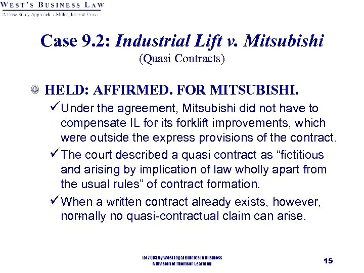 Case 9. 2: Industrial Lift v. Mitsubishi (Quasi Contracts) HELD: AFFIRMED. FOR MITSUBISHI. üUnder