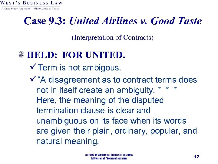 Case 9. 3: United Airlines v. Good Taste (Interpretation of Contracts) HELD: FOR UNITED.
