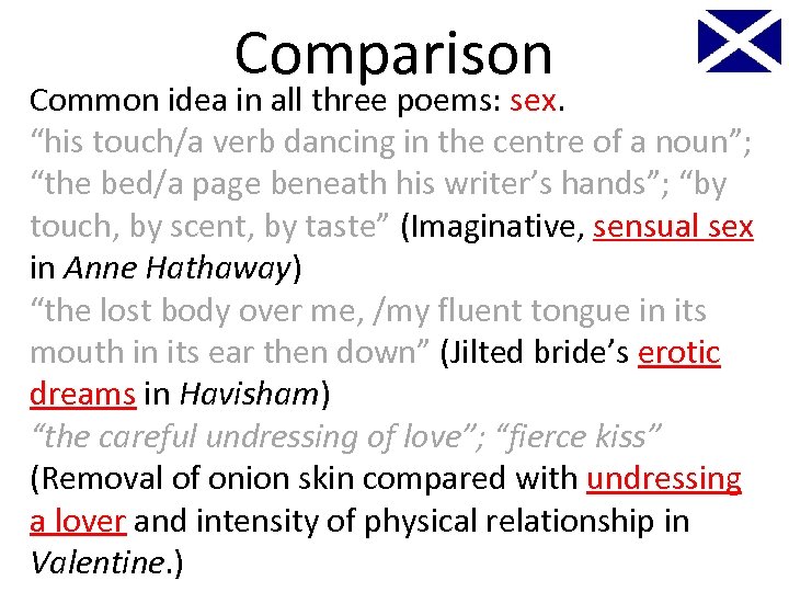 Comparison Common idea in all three poems: sex. “his touch/a verb dancing in the