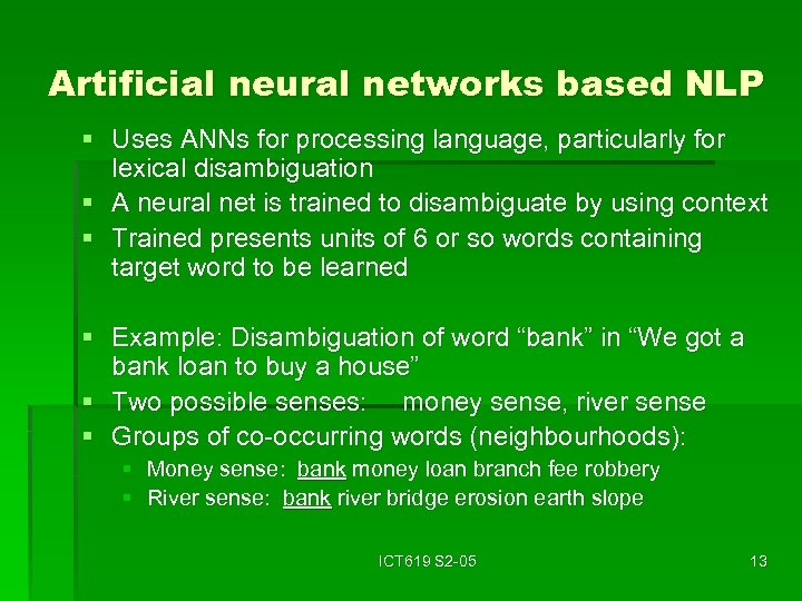 Artificial neural networks based NLP § Uses ANNs for processing language, particularly for lexical