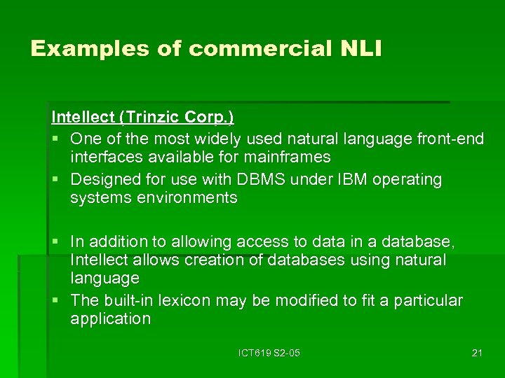 Examples of commercial NLI Intellect (Trinzic Corp. ) § One of the most widely