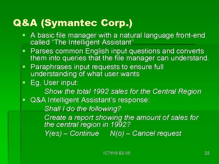 Q&A (Symantec Corp. ) § A basic file manager with a natural language front-end