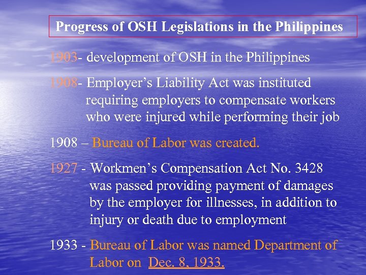 Progress of OSH Legislations in the Philippines 1903 - development of OSH in the