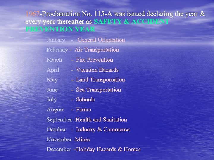 1967 -Proclamation No. 115 -A was issued declaring the year & every year thereafter