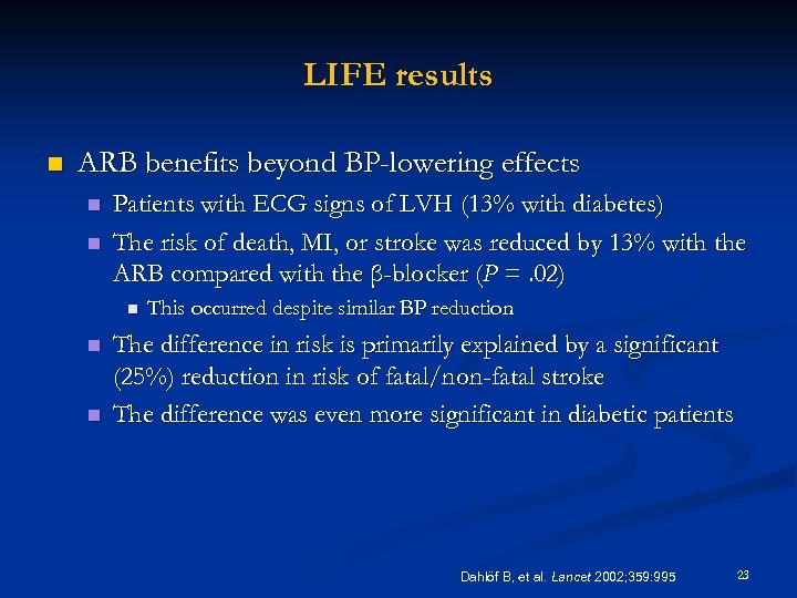 LIFE results n ARB benefits beyond BP-lowering effects n n Patients with ECG signs