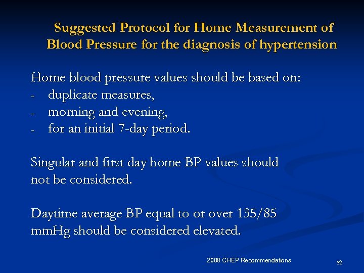 Suggested Protocol for Home Measurement of Blood Pressure for the diagnosis of hypertension Home