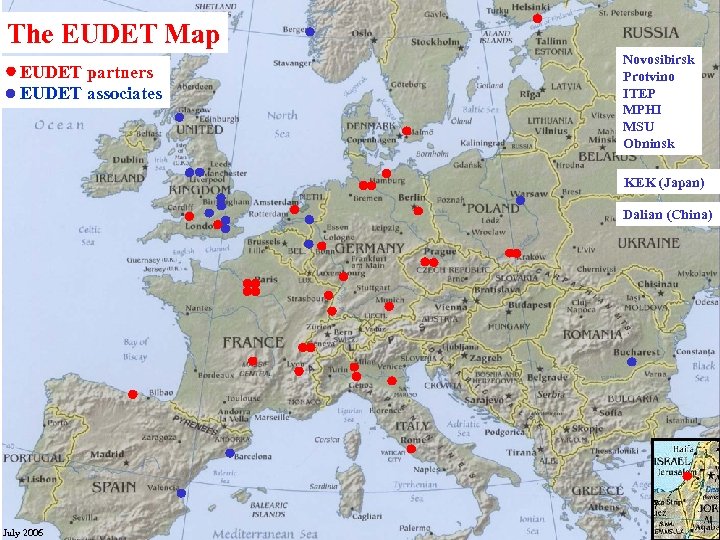 The EUDET Map EUDET partners EUDET associates Novosibirsk Protvino ITEP MPHI MSU Obninsk KEK