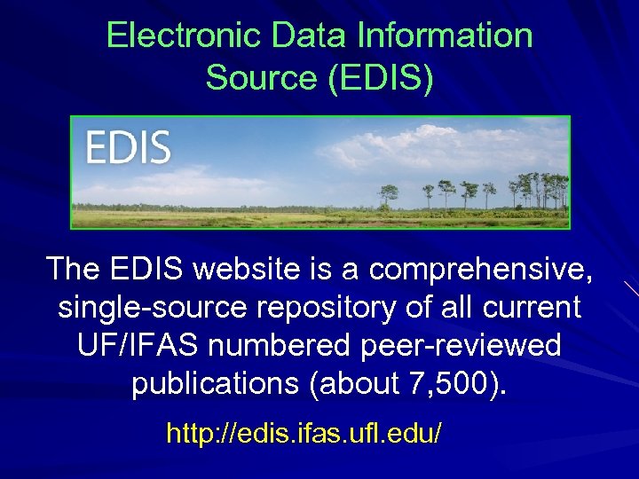 Electronic Data Information Source (EDIS) The EDIS website is a comprehensive, single-source repository of