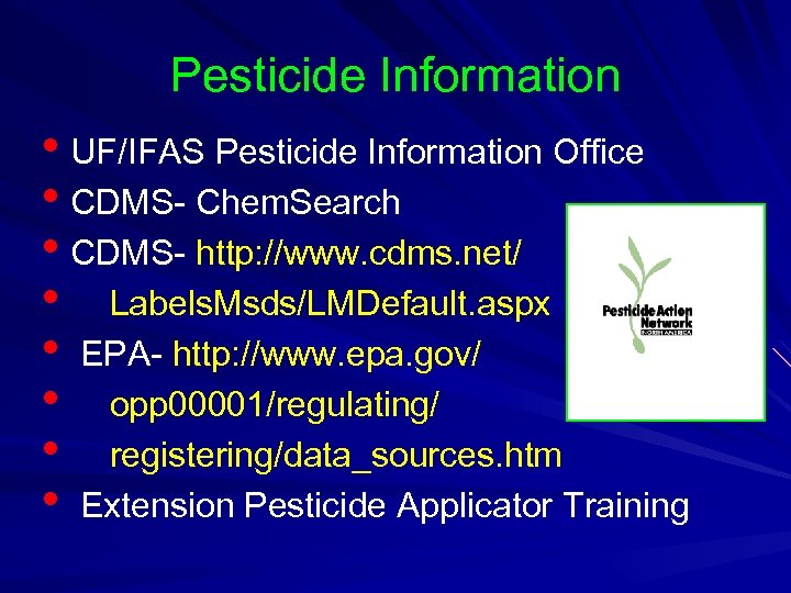 Pesticide Information • UF/IFAS Pesticide Information Office • CDMS- Chem. Search • CDMS- http: