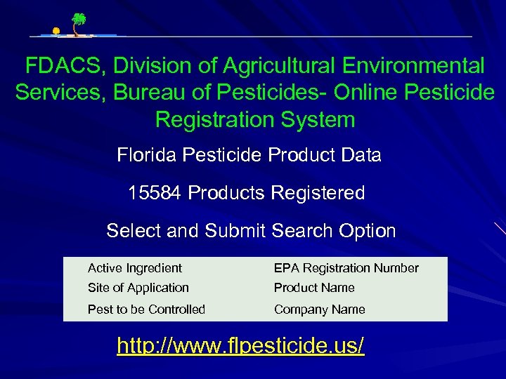 FDACS, Division of Agricultural Environmental Services, Bureau of Pesticides- Online Pesticide Registration System Florida