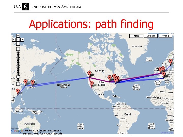 Applications: path finding Network Description Language Semantic Web for Hybrid Networks May 22 2007