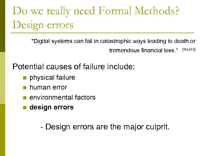 Do we really need Formal Methods? Design errors 