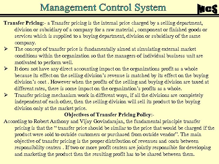Transfer Pricing: - a Transfer pricing is the internal price charged by a selling