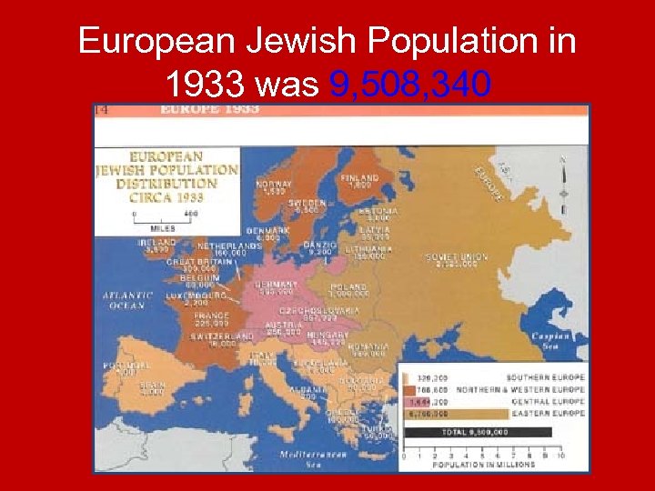 European Jewish Population in 1933 was 9, 508, 340 