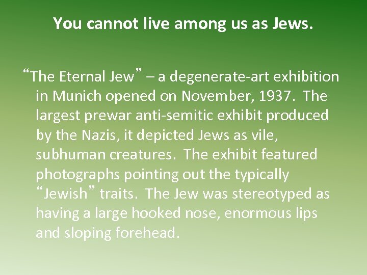 You cannot live among us as Jews. “The Eternal Jew” – a degenerate-art exhibition