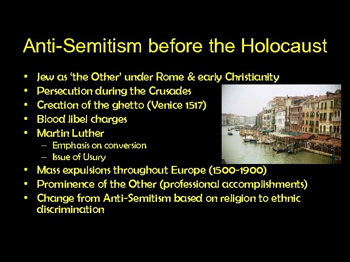 Anti-Semitism before the Holocaust • • • Jew as ‘the Other’ under Rome &