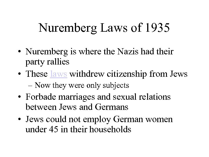 Nuremberg Laws of 1935 • Nuremberg is where the Nazis had their party rallies