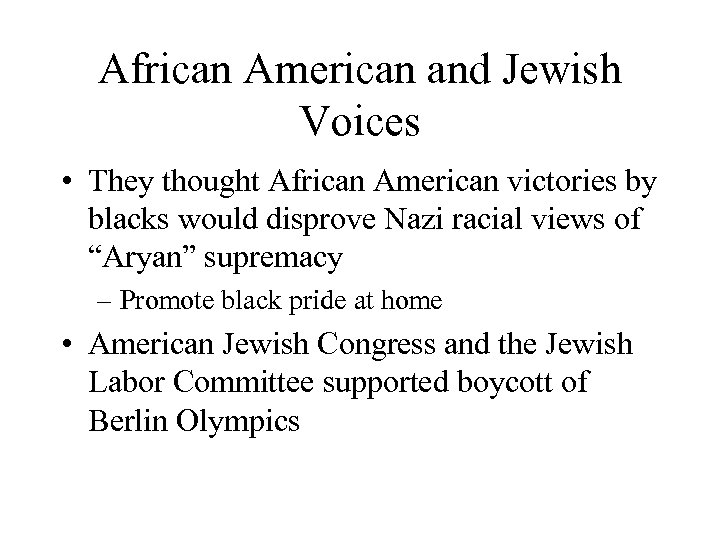 African American and Jewish Voices • They thought African American victories by blacks would