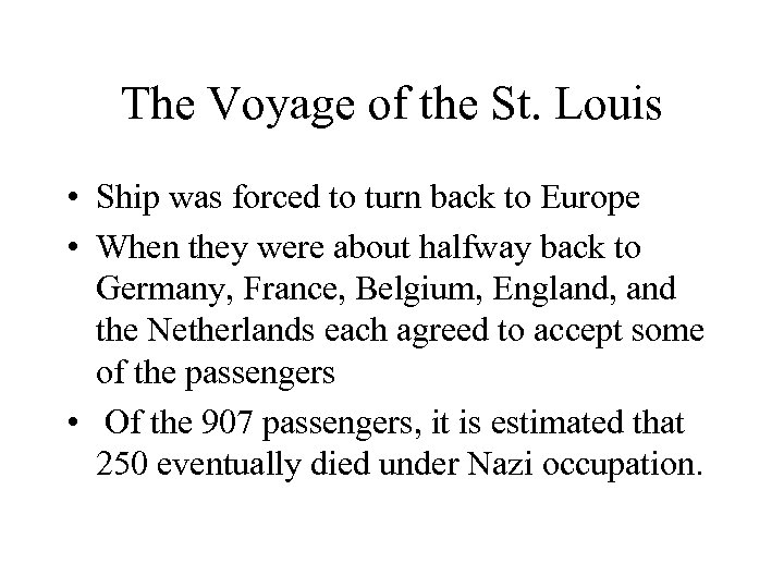 The Voyage of the St. Louis • Ship was forced to turn back to