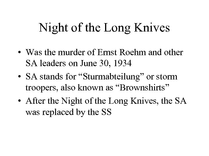 Night of the Long Knives • Was the murder of Ernst Roehm and other