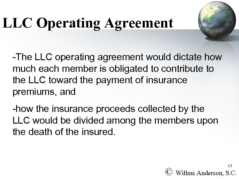 LLC Operating Agreement -The LLC operating agreement would dictate how much each member is