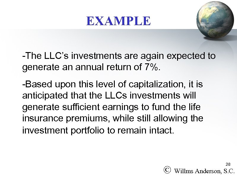 EXAMPLE -The LLC’s investments are again expected to generate an annual return of 7%.