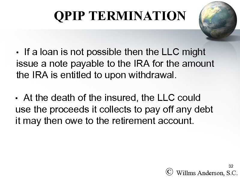 QPIP TERMINATION If a loan is not possible then the LLC might issue a