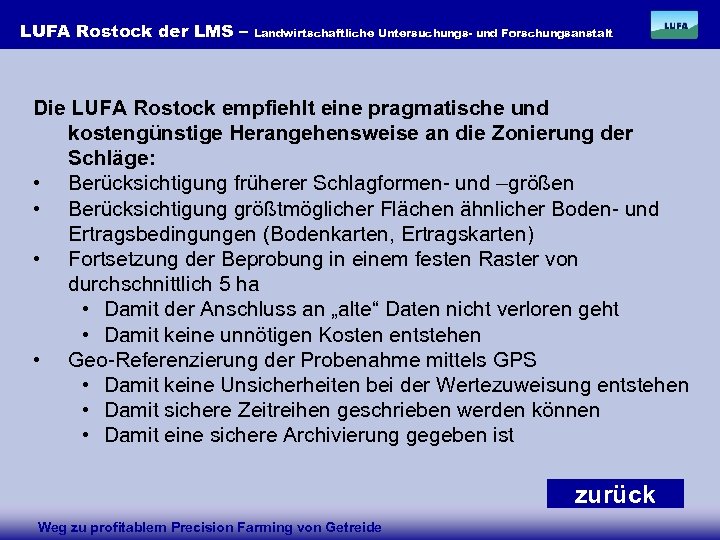LUFA Rostock der LMS – Landwirtschaftliche Untersuchungs- und Forschungsanstalt Die LUFA Rostock empfiehlt eine