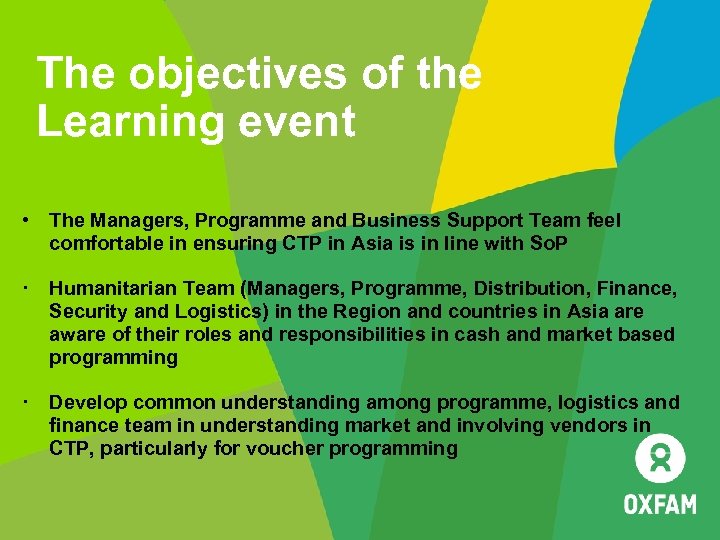 The objectives of the Learning event • The Managers, Programme and Business Support Team