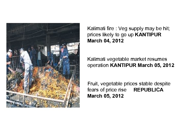 Kalimati fire : Veg supply may be hit; prices likely to go up KANTIPUR